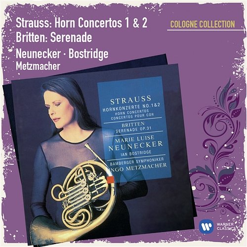 R.Strauss/Britten: Hornkonzerte Nr.1 & 2/Serenade Marie-Luise Neunecker