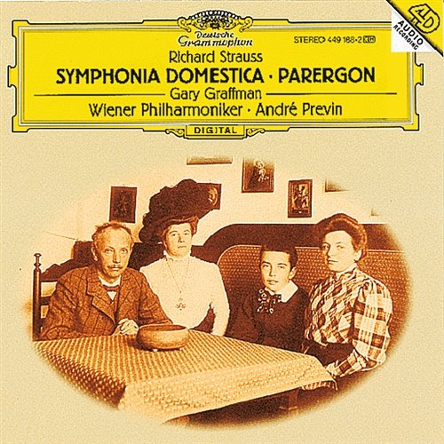 R. Strauss: Symphonia Domestica, Op.53; Parergon zur Symphonia Domestica, Op.73 Gary Graffman, Wiener Philharmoniker, André Previn