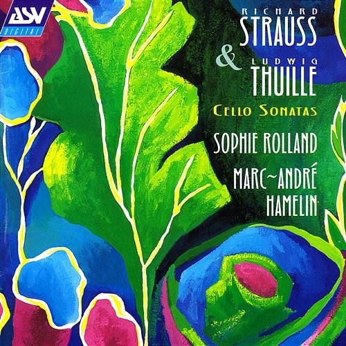 R. Strauss / Thuille: Sonatas for Cello and Piano Sophie Rolland, Marc-André Hamelin