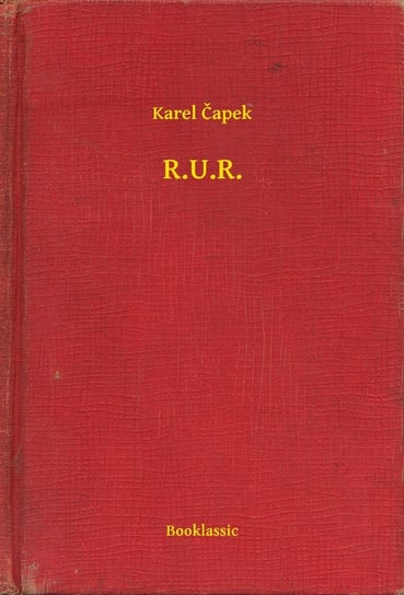 R.U.R. Capek Karel