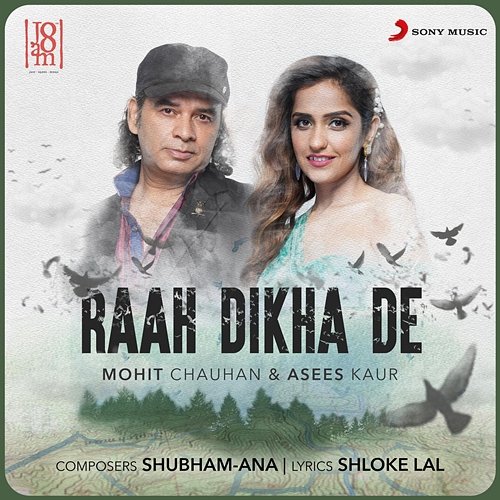 Raah Dikha De Mohit Chauhan, Asees Kaur, Shubham-Ana