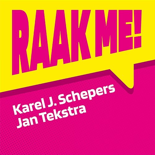RAAK ME! Karel J. Schepers, Jan Tekstra