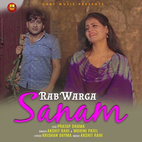 Rab Warga Sanam Akshit Rahi & Mohini Patel feat. Pratap Dhama