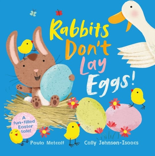 Rabbits Don't Lay Eggs!: A Very Funny Easter Bunny! Metcalf Paula
