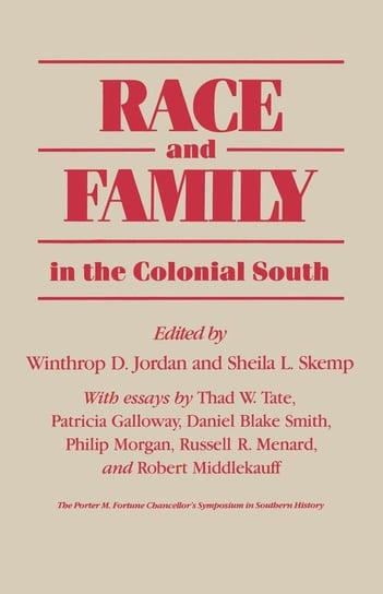 Race and Family in the Colonial South Null