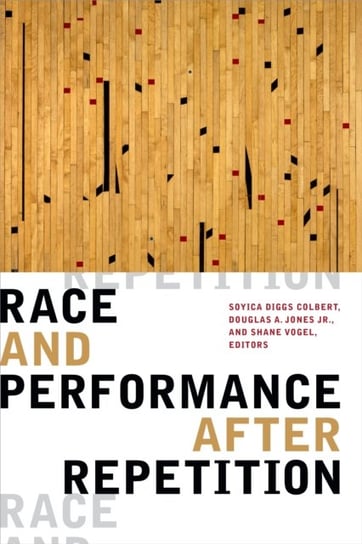 Race and Performance after Repetition Opracowanie zbiorowe