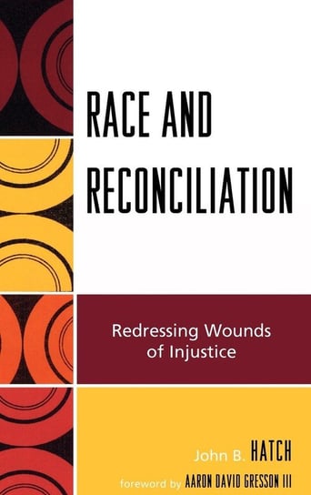 Race and Reconciliation Hatch John B.