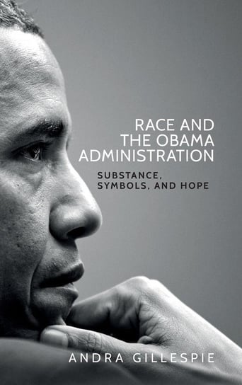 Race and the Obama Administration Gillespie Andra