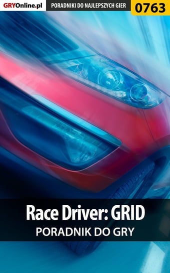 Race Driver: GRID - poradnik do gry Hałas Jacek Stranger
