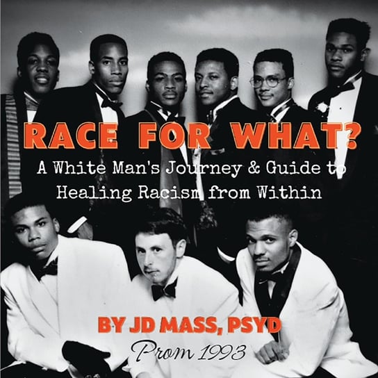 Race for What? JD Mass, PsyD
