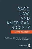 Race, Law, and American Society, 1607 to Present Browne-Marshall Gloria J.