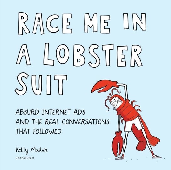 Race Me in a Lobster Suit Mahon Kelly