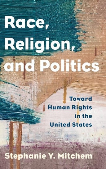 Race, Religion, and Politics Mitchem Stephanie Y.