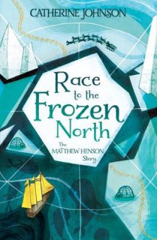 Race to the Frozen North Johnson Catherine