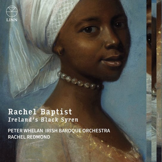 Rachel Baptist - Ireland’s Black Syren Whelan Peter