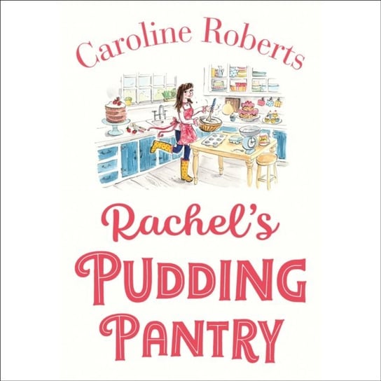 Rachel's Pudding Pantry (Pudding Pantry, Book 1) Roberts Caroline