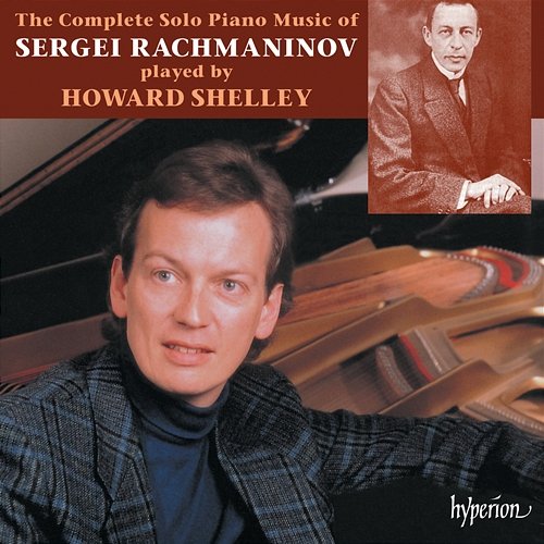 Rachmaninoff: Complete Solo Piano Music Howard Shelley