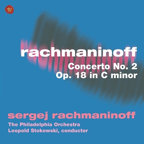 Rachmaninoff: Concerto No. 2, Op. 18 in C minor Sergei Rachmaninoff