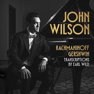 Rachmaninoff &amp; Gershwin: Transcriptions By Earl Wild Wilson John