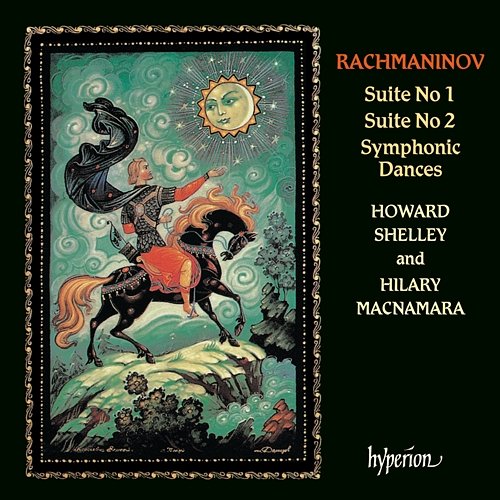 Rachmaninoff: Music for 2 Pianos – Suites Nos. 1 & 2; Symphonic Dances Howard Shelley, Hilary Macnamara