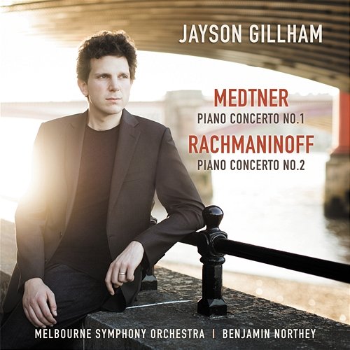 Rachmaninoff: Piano Concerto No. 2 / Medtner: Piano Concerto No. 1 Jayson Gillham, Benjamin Northey, Melbourne Symphony Orchestra
