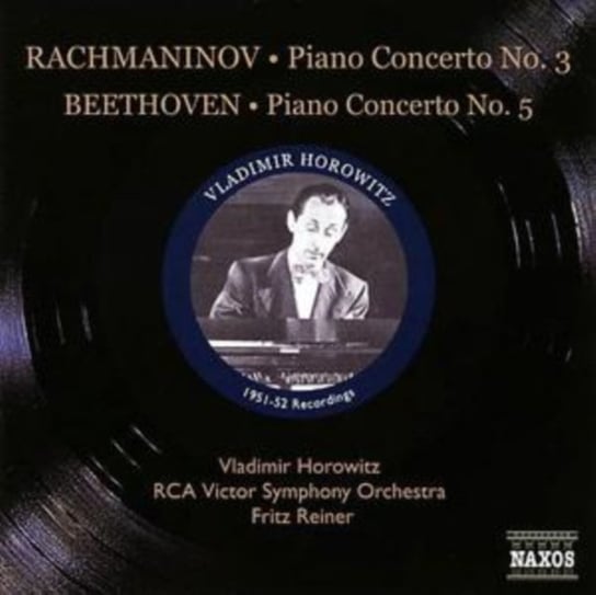Rachmaninoff: Piano Concerto No. 3<br /> Beethoven: Piano Concerto No. 5 Horowitz Vladimir, Reiner Fritz