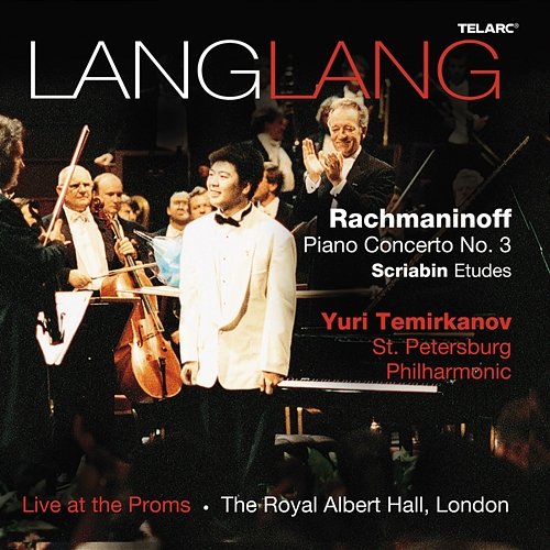 Rachmaninoff: Piano Concerto No. 3 in D Minor, Op. 30 - Scriabin: Etudes Lang Lang, Yuri Temirkanov, St. Petersburg Philharmonic Orchestra