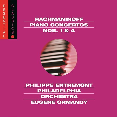 Rachmaninoff: Piano Concertos Nos. 1, 4 & Rhapsody on a Theme of Paganini Philippe Entremont, Philadelphia Orchestra, Eugene Ormandy