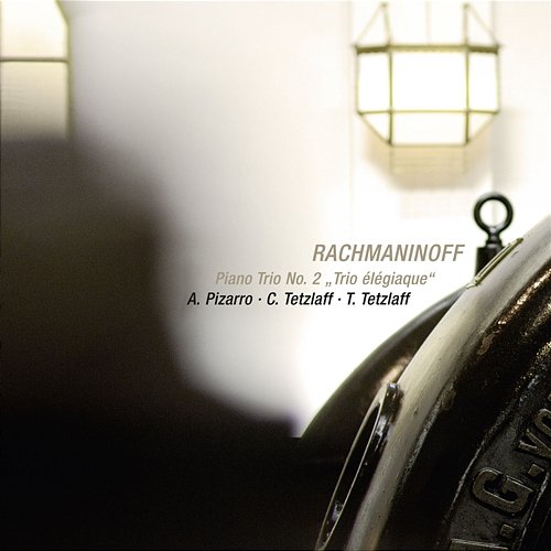 Rachmaninoff: Piano Trio No. 2 in D Minor, Op. 9 "Trio élégiaque" Artur Pizarro, Christian Tetzlaff, Tanja Tetzlaff