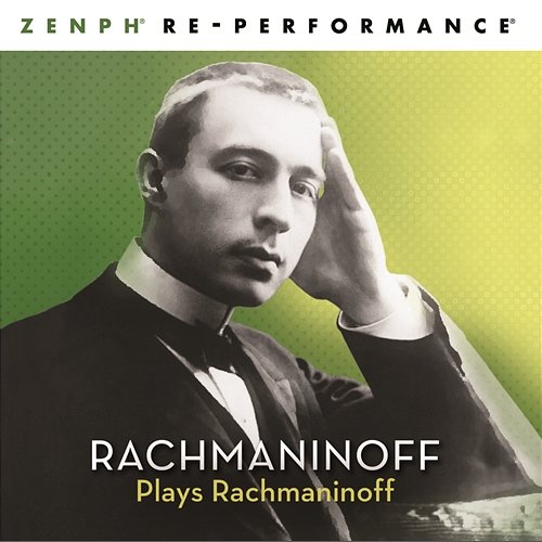 Rachmaninoff Plays Rachmaninoff - Zenph Re-performance Zenph Studios