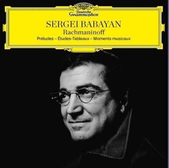 Rachmaninoff: Preludes - Etudes-Tableaux - Moments Musicaux Babayan Sergei