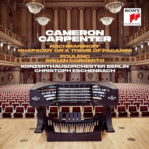 Rachmaninoff: Rhapsody on a Theme of Paganini & Poulenc: Organ Concerto Cameron Carpenter