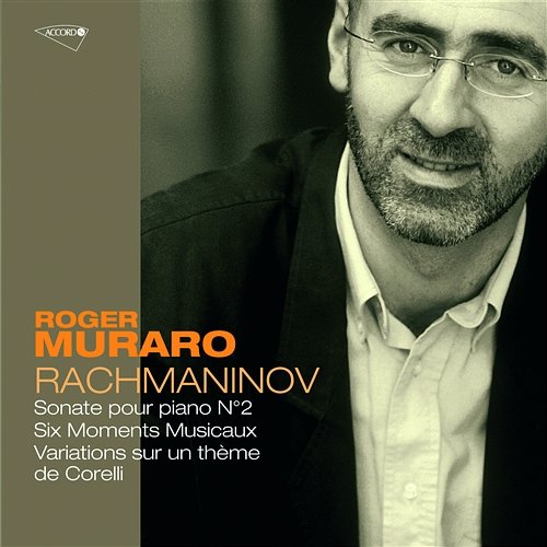 Rachmaninoff: Sonate No.2 Op.36; Moments musicaux Roger Muraro