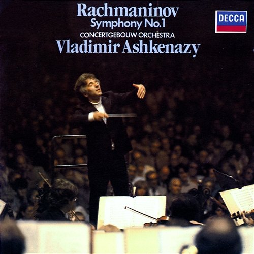 Rachmaninoff: Symphony No. 1 Vladimir Ashkenazy, Royal Concertgebouw Orchestra