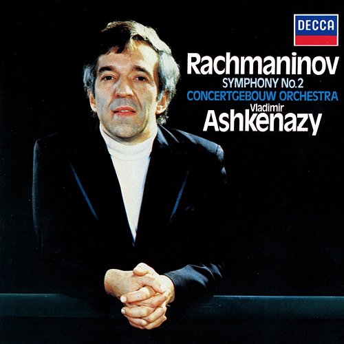 Rachmaninoff: Symphony No. 2 Vladimir Ashkenazy, Royal Concertgebouw Orchestra