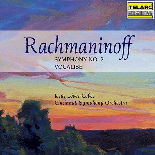 Rachmaninoff: Symphony No. 2 in E Minor, Op. 27 & Vocalise, Op. 34 No. 14 Jesús López Cobos, Cincinnati Symphony Orchestra