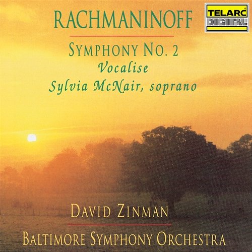Rachmaninoff: Symphony No. 2 in E Minor, Op. 27 & Vocalise, Op. 34 No. 14 David Zinman, Sylvia McNair, Baltimore Symphony Orchestra