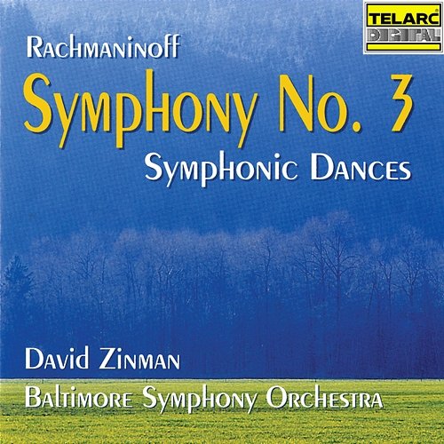 Rachmaninoff: Symphony No. 3 in A Minor, Op. 44 & Symphonic Dances, Op. 45 David Zinman, Baltimore Symphony Orchestra