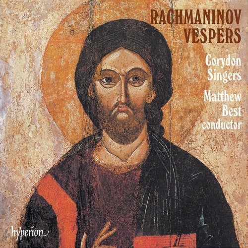 Rachmaninoff: Vespers (All-Night Vigil) Corydon Singers, Matthew Best