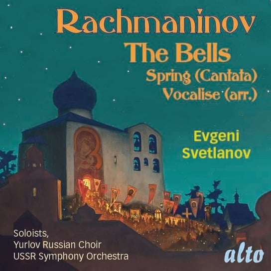 Rachmaninov: Cantatas - The Bells Op. 35 / Spring Op. 20 Yakovenko Sergei, Maslennikov Alexei, Pisarenko Galina