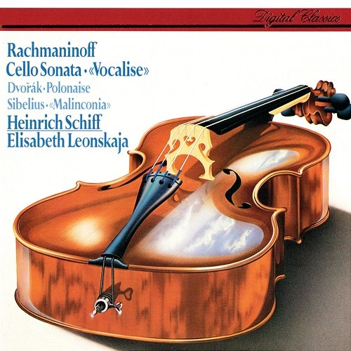 Rachmaninov: Cello Sonata; Vocalise / Sibelius: Malinconia / Dvorák: Polonaise Heinrich Schiff, Elisabeth Leonskaja