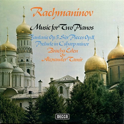 Rachmaninov: Music for Two Pianos - Fantasie Op. 5; 6 Morceaux Op. 11; Prelude in C-Sharp Minor Bracha Eden, Alexander Tamir