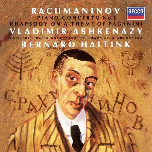 Rachmaninov: Piano Concerto No.1; Rhapsody on a Theme of Paganini Vladimir Ashkenazy, Royal Concertgebouw Orchestra, Philharmonia Orchestra, Bernard Haitink