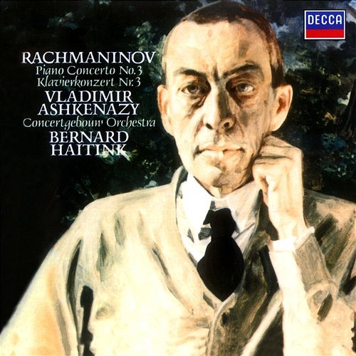 Rachmaninov: Piano Concerto No.3 Royal Concertgebouw Orchestra, Bernard Haitink, Vladimir Ashkenazy
