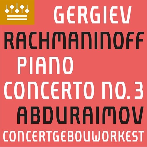 Rachmaninov: Piano Concerto No. 3 Behzod Abduraimov, Concertgebouworkest, & Valery Gergiev