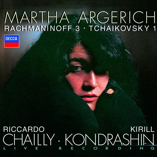 Rachmaninov: Piano Concerto No.3 / Tchaikovsky: Piano Concerto No.1 Martha Argerich, Radio-Symphonie-Orchester Berlin, Riccardo Chailly, Symphonieorchester des Bayerischen Rundfunks, Kirill Kondrashin