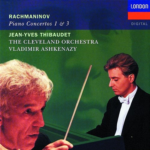 Rachmaninov: Piano Concertos Nos.1 & 3 Jean-Yves Thibaudet, The Cleveland Orchestra, Vladimir Ashkenazy