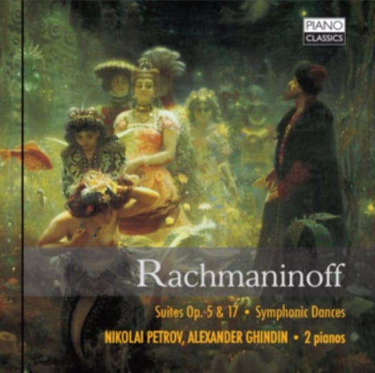 Rachmaninov: Suites, Op. 5 & 17 / Symphonic Dances Piano Classics
