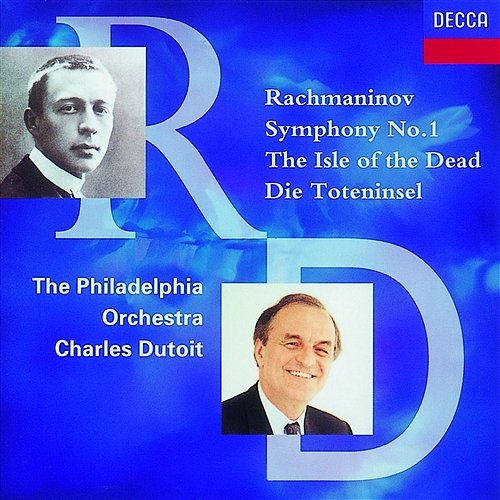 Rachmaninov: Symphony No.1;The Isle of the Dead The Philadelphia Orchestra, Charles Dutoit