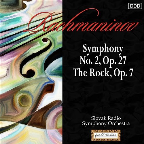 Rachmaninov: Symphony No. 2 - The Rock, Op. 7 Slovak Radio Symphony Orchestra, Stephen Gunzenhauser